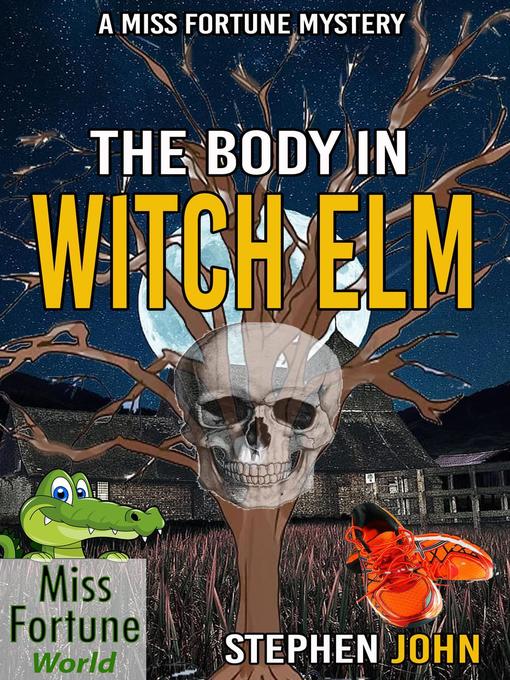 Title details for The Body in Witch Elm by Stephen John - Available